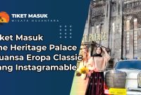 Tiket Masuk The Heritage Palace Sukoharjo