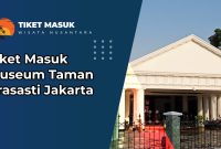 Tiket Masuk Museum Taman Prasasti Jakarta