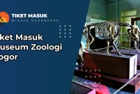 Tiket Masuk Museum Zoologi Bogor