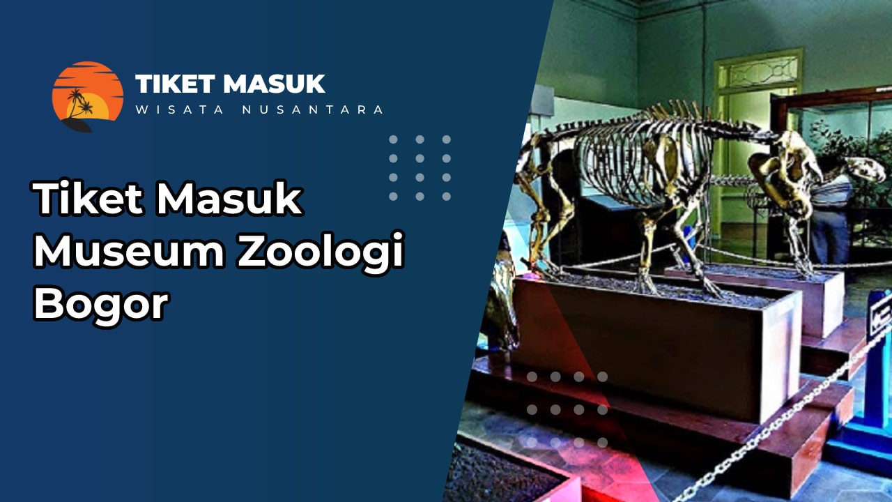Tiket Masuk Museum Zoologi Bogor