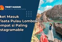 Tiket Masuk Wisata Pulau Lombok