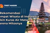 5 Rekomendasi Tempat Wisata di Indonesia