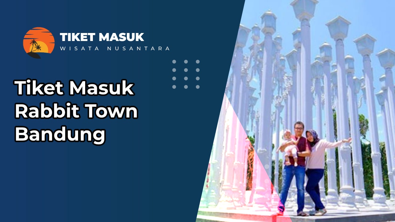 Tiket Masuk Rabbit Town Bandung