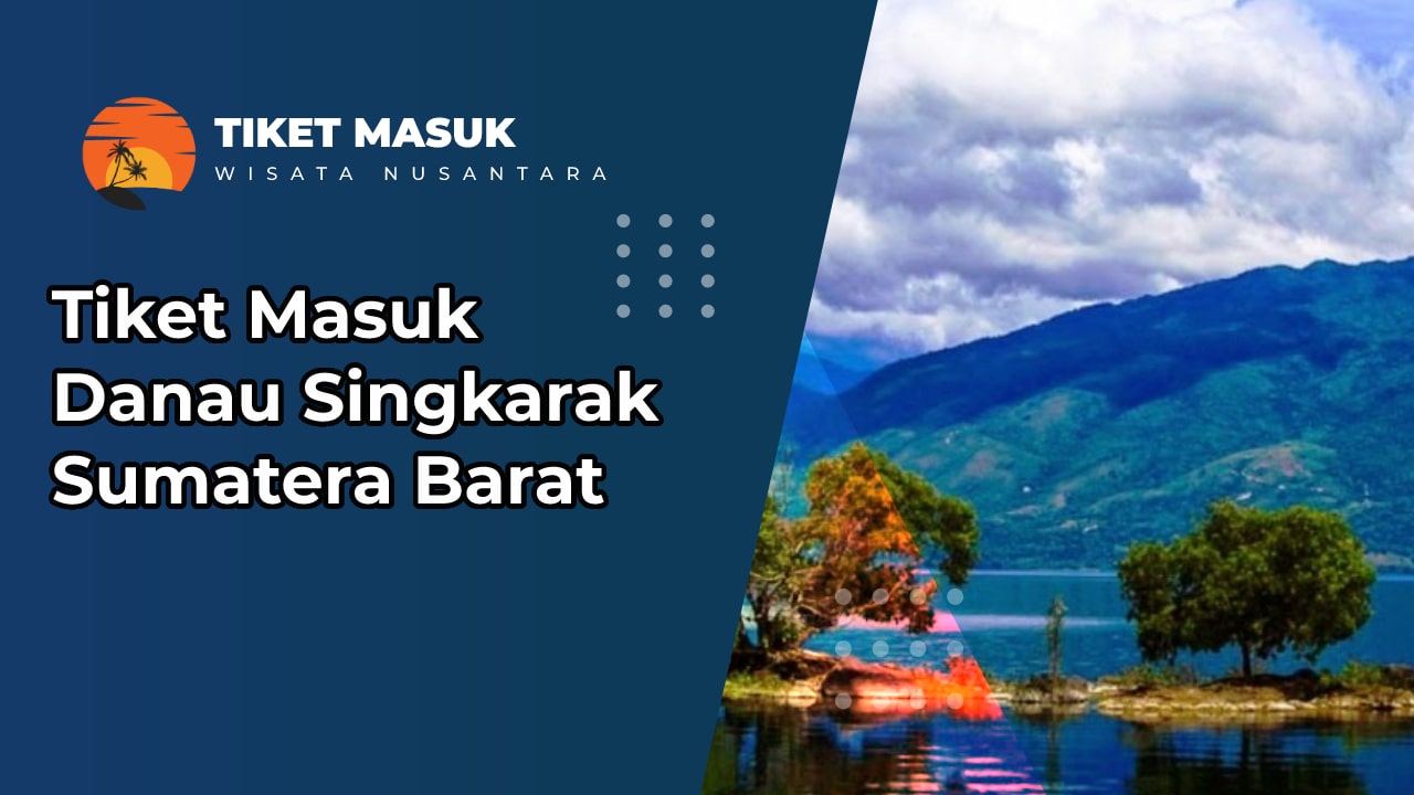 Tiket Masuk Danau Singkarak Sumatera Barat