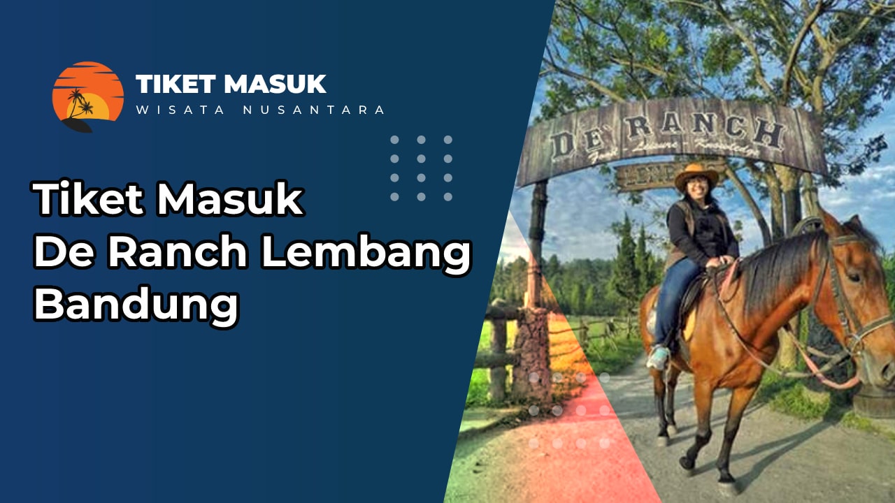 Tiket Masuk De Ranch Lembang Bandung