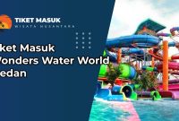 Tiket Masuk Wonders Water World Medan