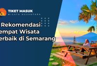 6 Rekomendasi Tempat Wisata Terbaik di Semarang