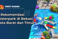 8 Rekomendasi Waterpark di Bekasi Kota Barat dan Timur
