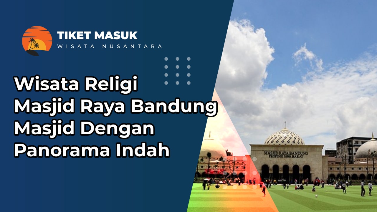 Wisata Religi Masjid Raya Bandung