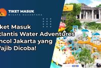 Tiket Masuk Atlantis Water Adventures Ancol Jakarta yang Wajib Dicoba!