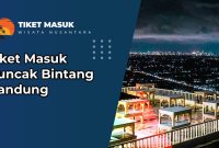 Tiket Masuk Puncak Bintang Bandung