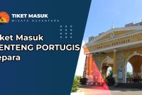 Tiket Masuk Wisata Sejarah BENTENG PORTUGIS