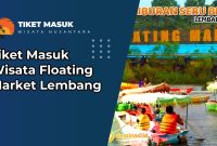 Tiket Masuk Wisata Floating Market Lembang