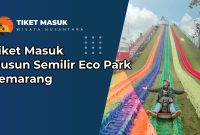 Tiket Masuk Dusun Semilir Eco Park Semarang