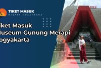 Tiket Masuk Museum Gunung Merapi Yogyakarta