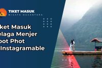 Tiket Masuk Telaga Menjer Spot Photo & Instagramable