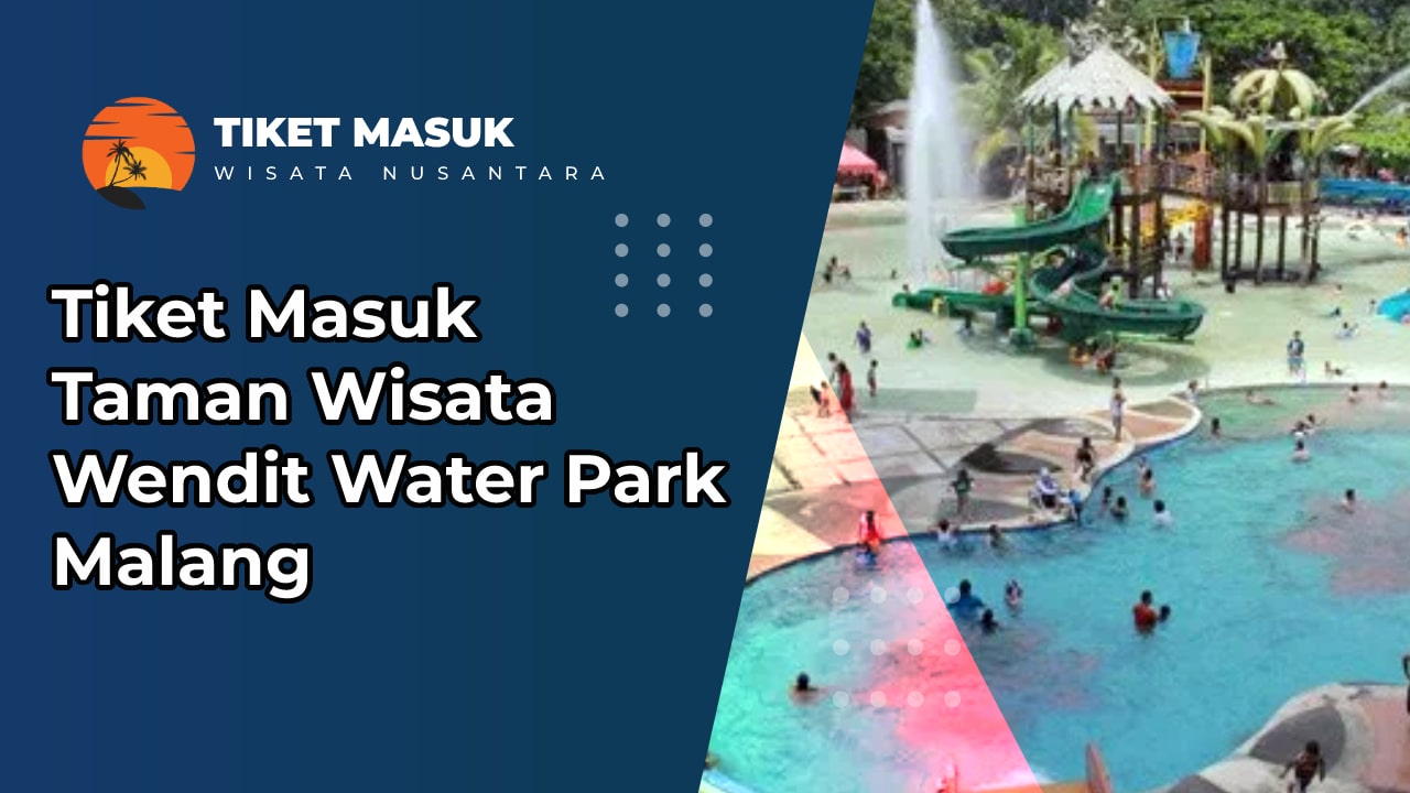 Tiket Masuk Taman Wisata Wendit Water Park