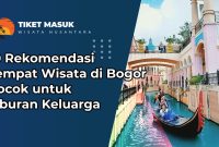 10 Rekomendasi Tempat Wisata di Bogor
