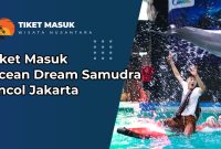 Tiket Masuk Ocean Dream Samudra Ancol Jakarta