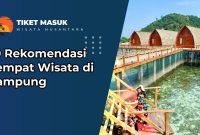 10 Rekomendasi Tempat Wisata di Lampung