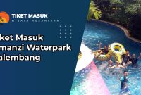 Tiket Masuk Amanzi Waterpark Palembang