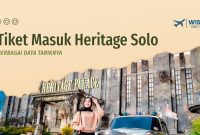 Tiket Masuk Heritage Solo