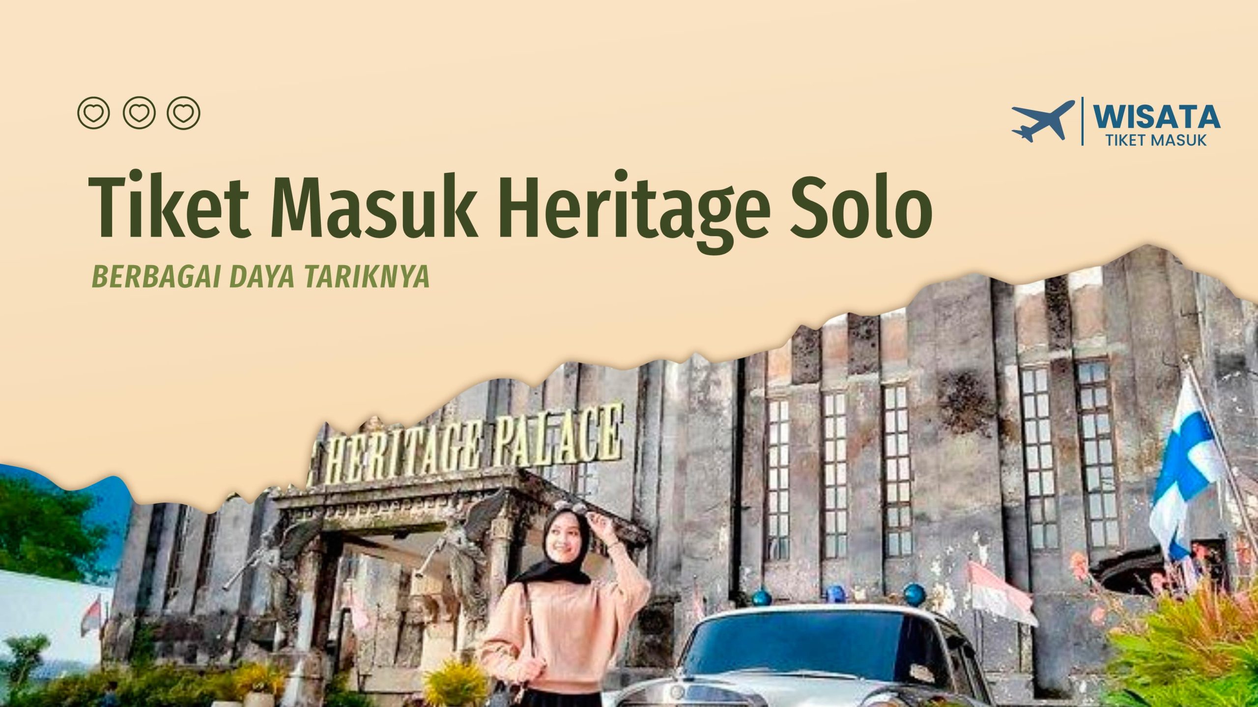 Tiket Masuk Heritage Solo
