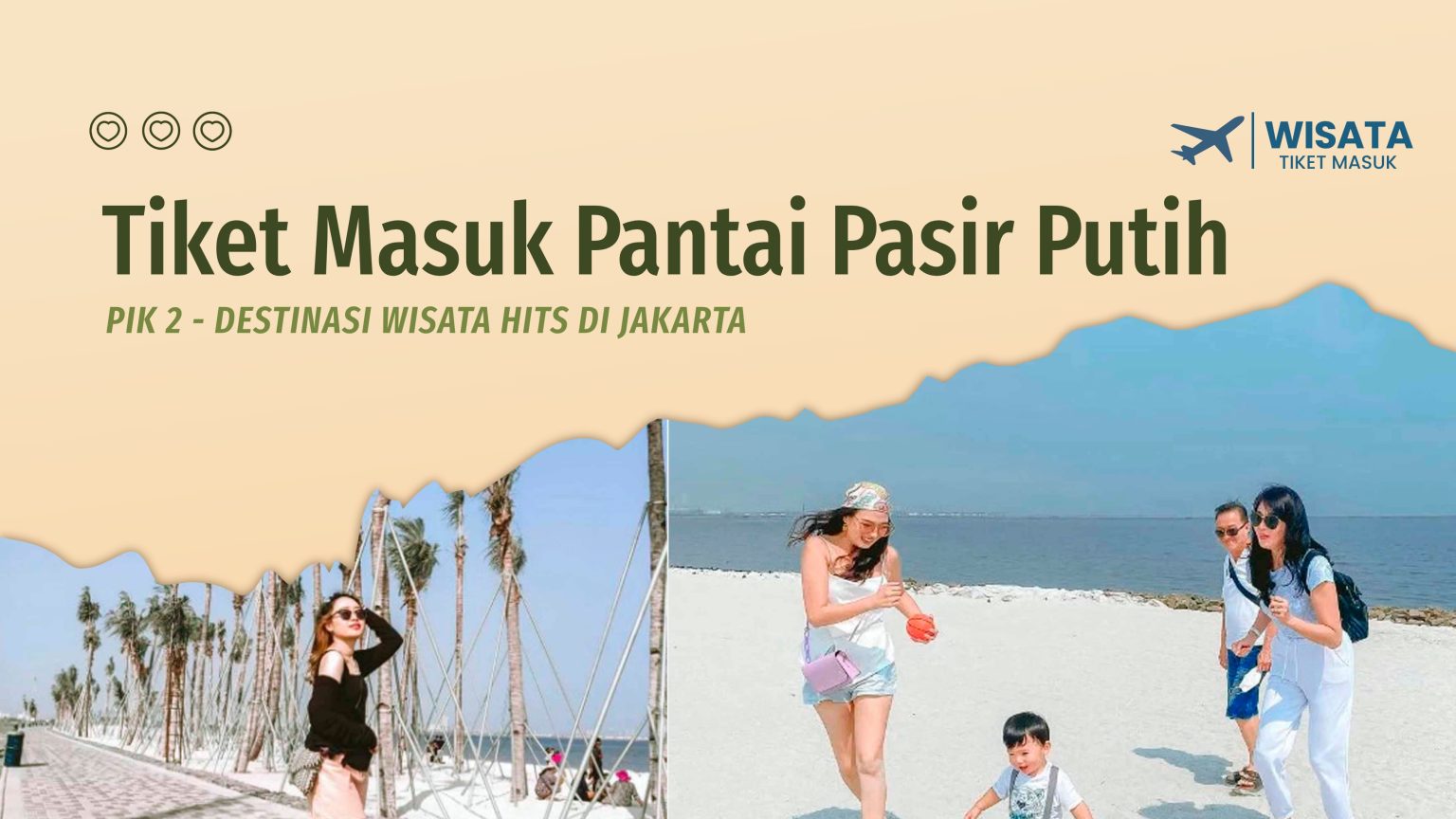 Tiket Masuk Pantai Pasir Putih Pik 2 Destinasi Wisata Hits Di Jakarta Fqsinternational